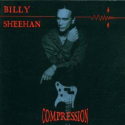 Billy Sheehan : Compression